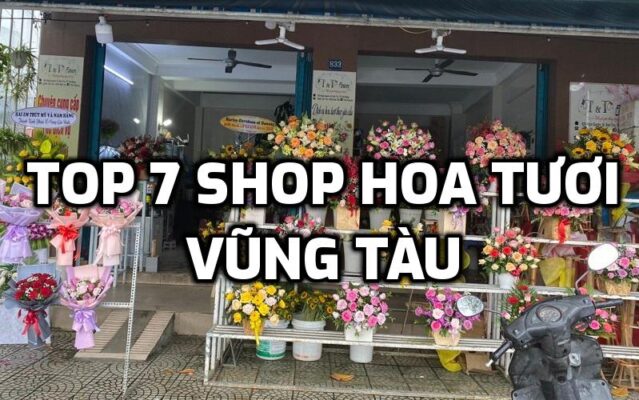 TOP 7 Shop Hoa Tươi ở Vũng Tàu